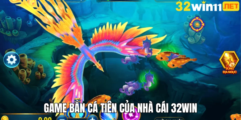 Game bắn cá tiên của nhà cái 32win