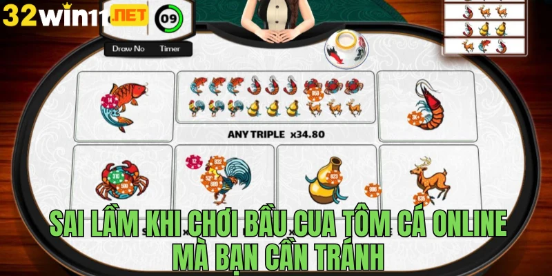 Sai lầm khi chơi bầu cua tôm cá online mà bạn cần tránh