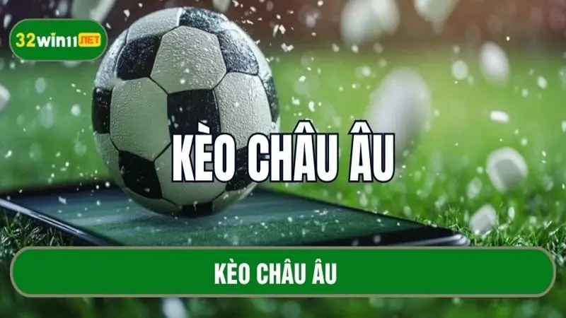 Kèo châu Âu