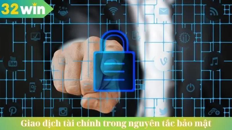 Giao dịch tài chính trong nguyên tắc bảo mật