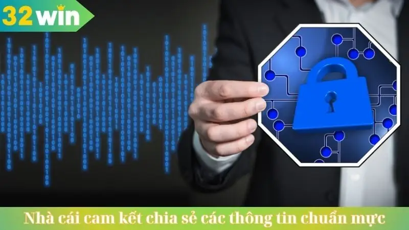 Nhà cái cam kết chia sẻ các thông tin chuẩn mực