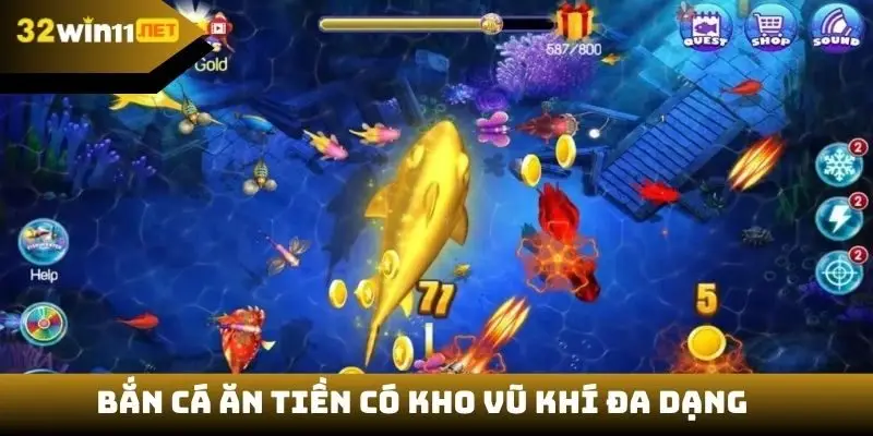 Bắn cá ăn tiền có kho vũ khí đa dạng